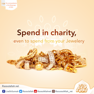 Spend in charity, even to spend from your Jewelery