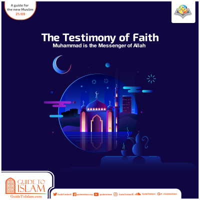 The Testimony of Faith: Muhammad is the Messenger of Allah