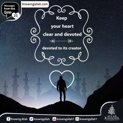 Keep your #heart clear and devoted to its Creator