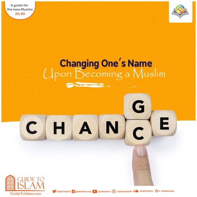 Changing One’s Name Upon Becoming a Muslim