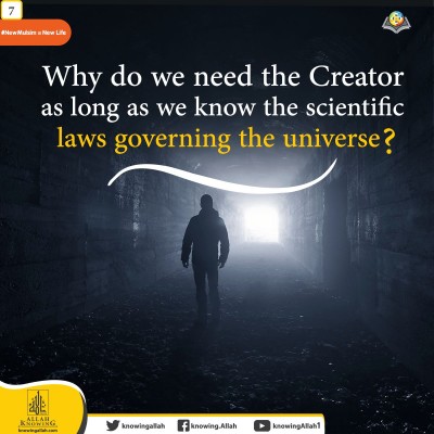 Why do we need the Creator as long as we know the laws?