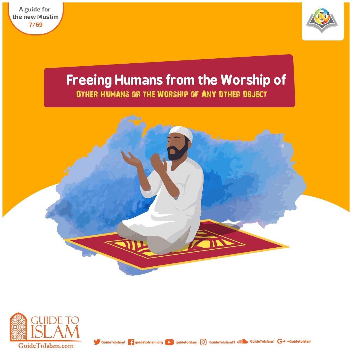 Freeing Humans from the Worship of Other Humans or Object