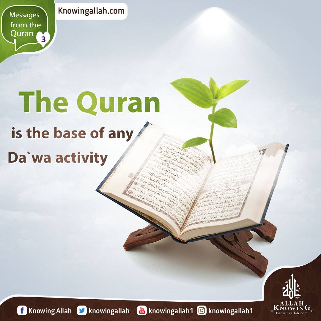 The Quran is the base of any Da`wa activity