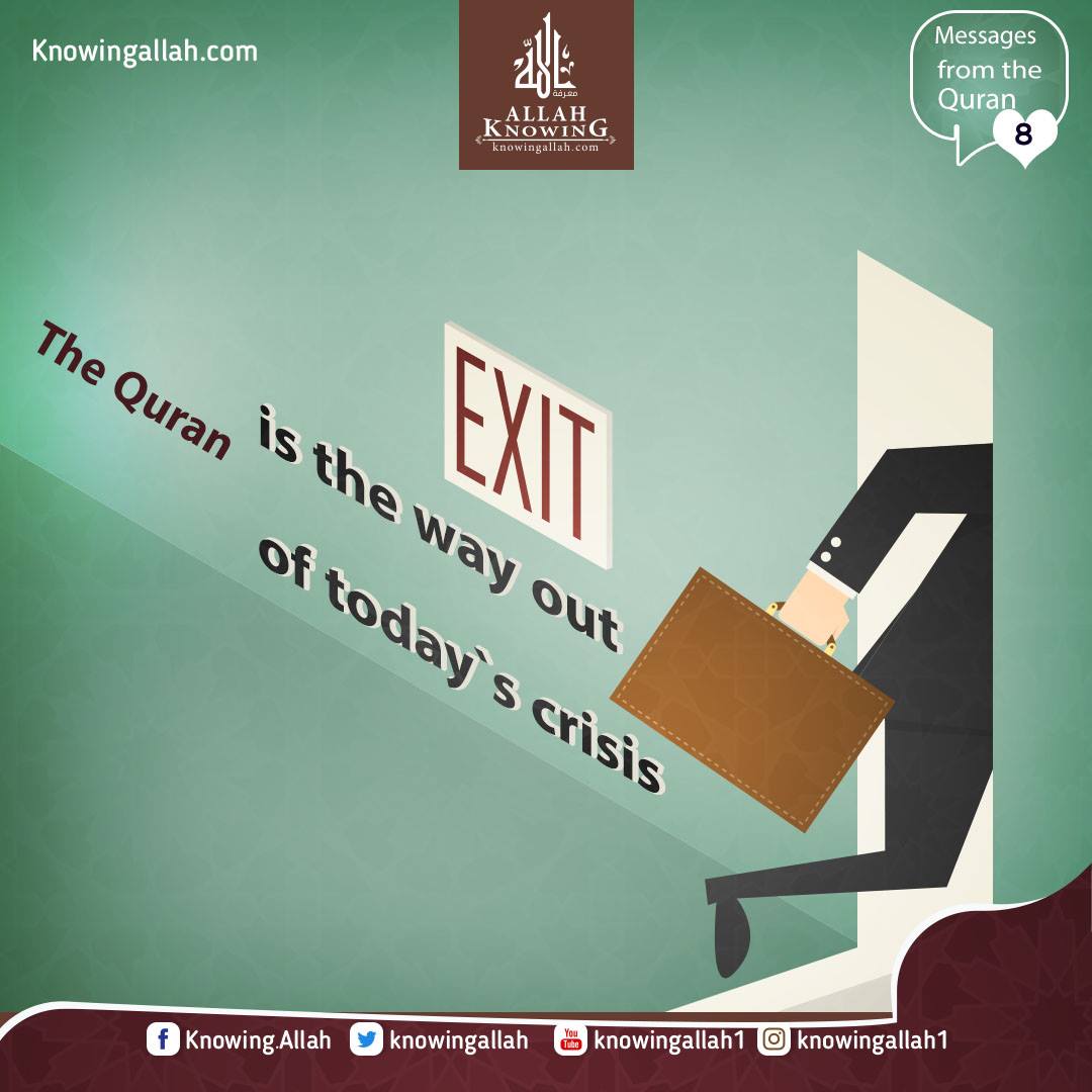 The Quran is the way out of today`s crisis