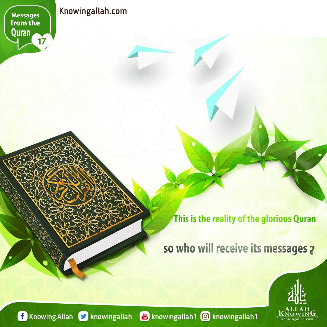 This is the reality of the glorious Quran, so who will receive its messages?