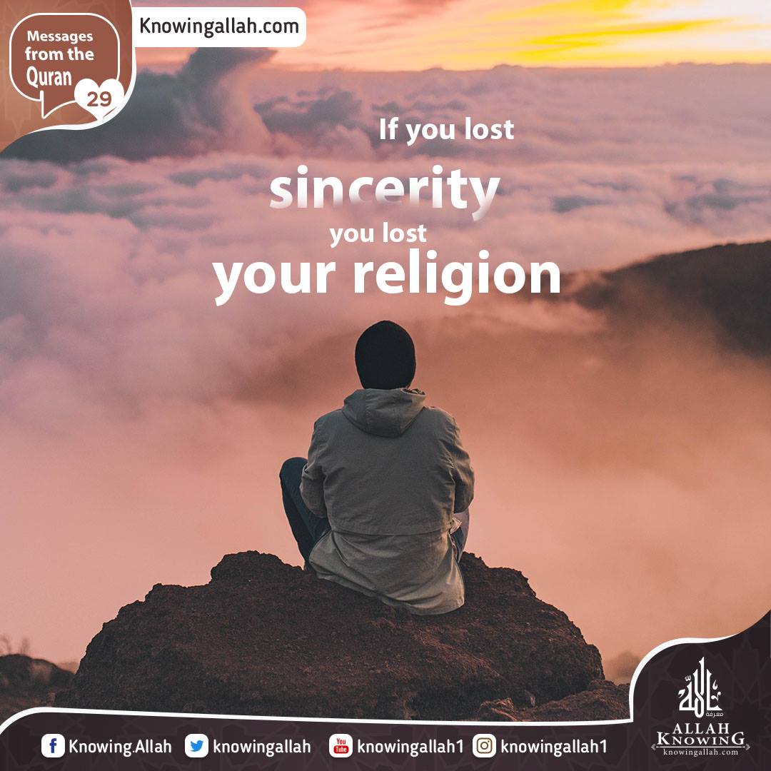 If you lost sincerity you lost your religion