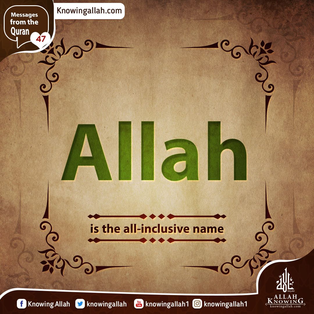 Allah is the all-inclusive name